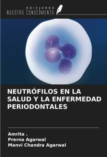 NEUTRÓFILOS EN LA SALUD Y LA ENFERMEDAD PERIODONTALES