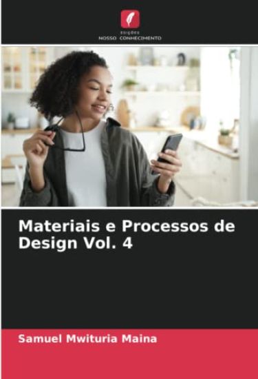 Materiais e Processos de Design Vol. 4