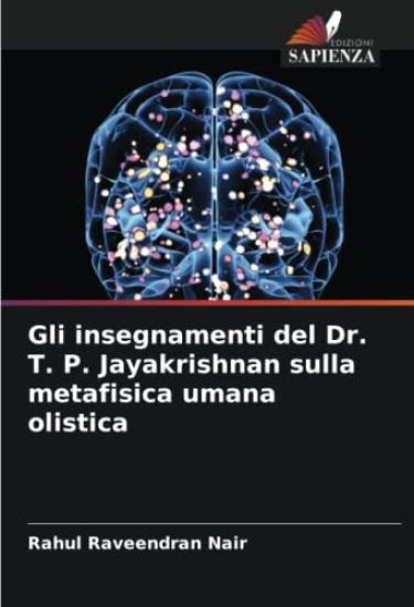 Gli insegnamenti del Dr. T. P. Jayakrishnan sulla metafisica umana olistica