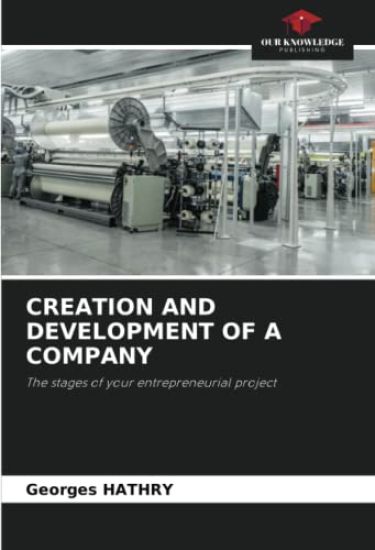 Creation and Development of a Company