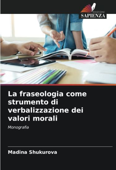 La fraseologia come strumento di verbalizzazione dei valori morali