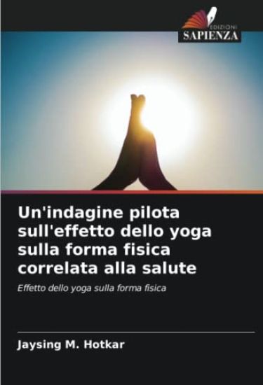 Un'indagine pilota sull'effetto dello yoga sulla forma fisica correlata alla salute