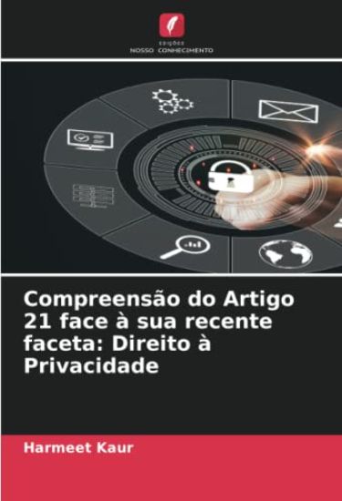 Compreensão do Artigo 21 face à sua recente faceta