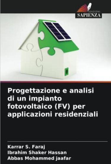 Progettazione e analisi di un impianto fotovoltaico (FV) per applicazioni residenziali