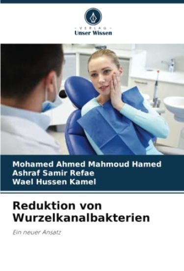 Reduktion von Wurzelkanalbakterien