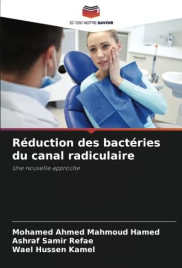 Réduction des bactéries du canal radiculaire