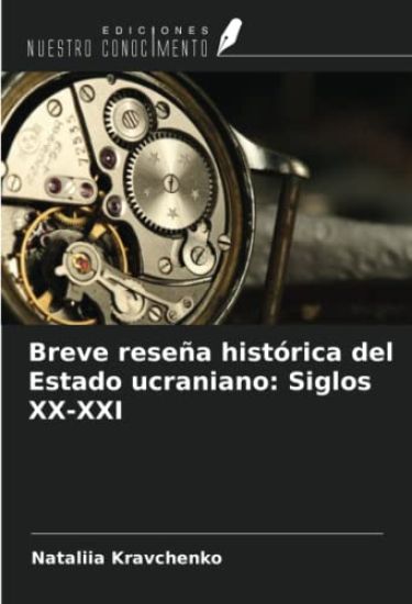 Breve reseña histórica del Estado ucraniano: Siglos XX-XXI