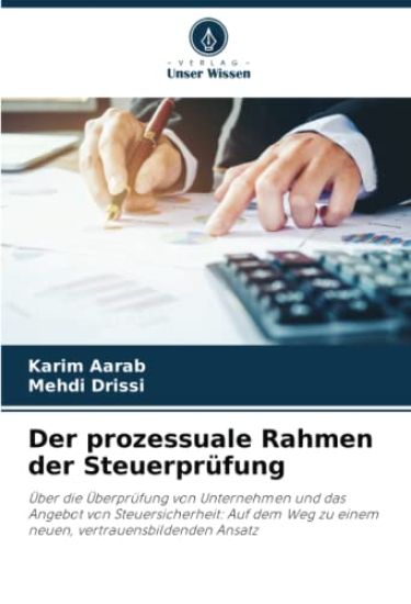 Der prozessuale Rahmen der Steuerprüfung
