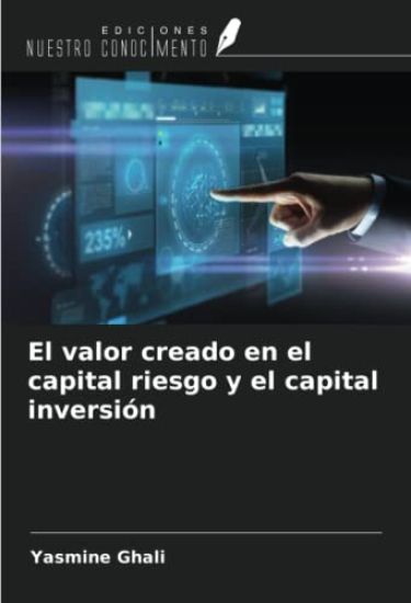 El valor creado en el capital riesgo y el capital inversión