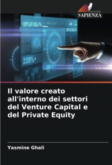 Il valore creato all'interno dei settori del Venture Capital e del Private Equity