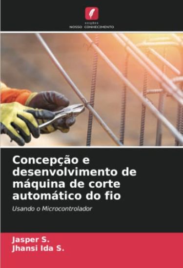 Concepção e desenvolvimento de máquina de corte automático do fio