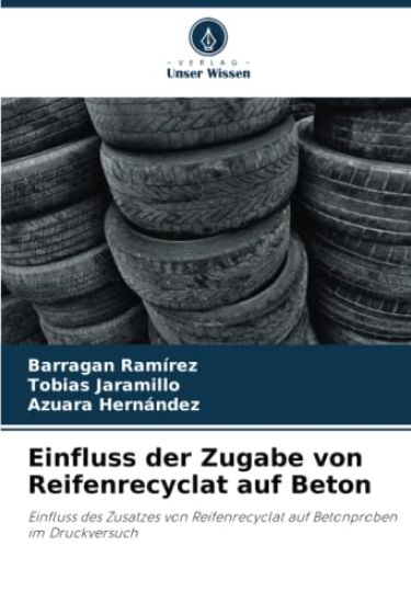 Einfluss der Zugabe von Reifenrecyclat auf Beton