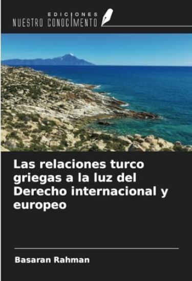 Las relaciones turco griegas a la luz del Derecho internacional y europeo