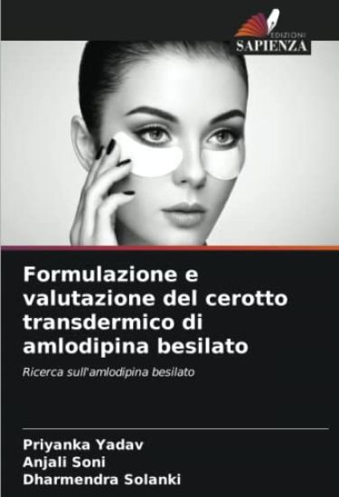 Formulazione e valutazione del cerotto transdermico di amlodipina besilato