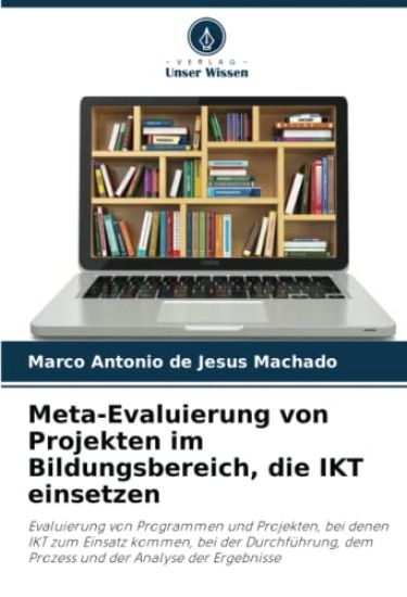 Meta-Evaluierung von Projekten im Bildungsbereich, die IKT einsetzen