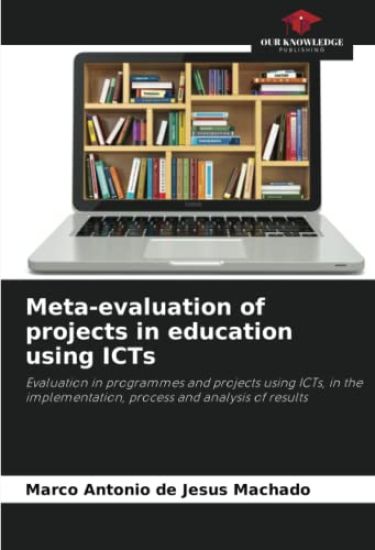 Meta-evaluation of projects in education using ICTs