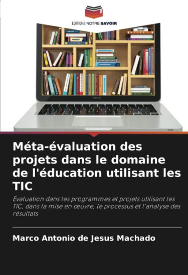 Méta-évaluation des projets dans le domaine de l'éducation utilisant les TIC
