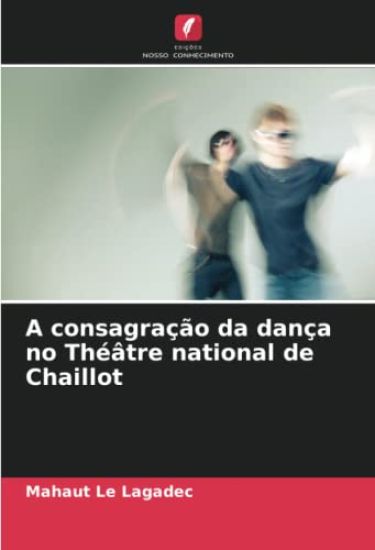 A consagração da dança no Théâtre national de Chaillot