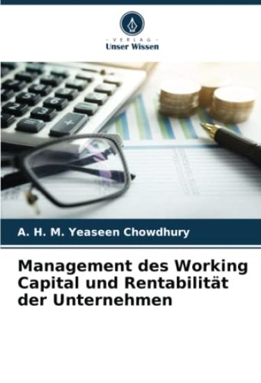 Management des Working Capital und Rentabilität der Unternehmen