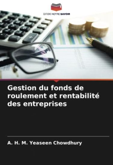 Gestion du fonds de roulement et rentabilité des entreprises