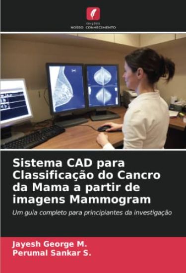 Sistema CAD para Classificação do Cancro da Mama a partir de imagens Mammogram