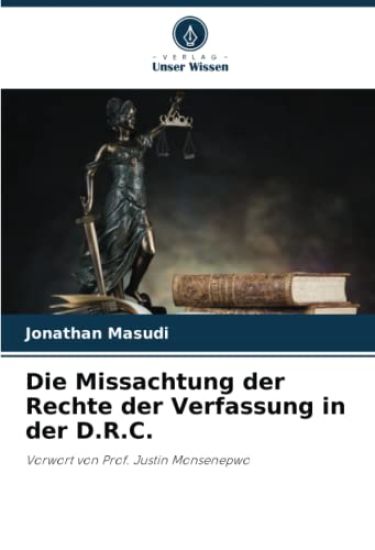 Die Missachtung der Rechte der Verfassung in der D.R.C.
