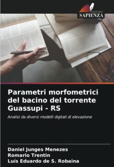 Parametri morfometrici del bacino del torrente Guassupi - RS