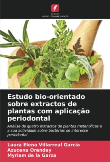 Estudo bio-orientado sobre extractos de plantas com aplicação periodontal