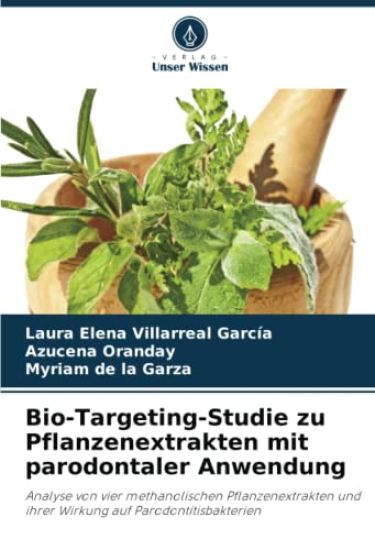 Bio-Targeting-Studie zu Pflanzenextrakten mit parodontaler Anwendung