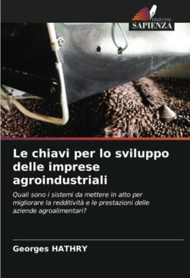Le chiavi per lo sviluppo delle imprese agroindustriali