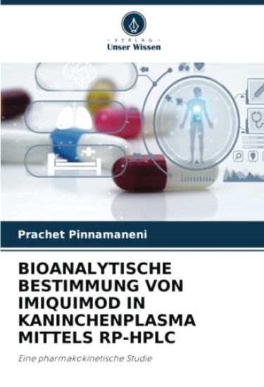 Bioanalytische Bestimmung Von Imiquimod in Kaninchenplasma Mittels Rp-HPLC