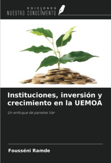 Instituciones, inversión y crecimiento en la UEMOA