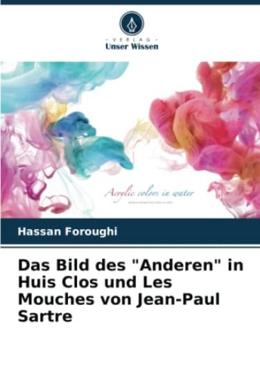 Das Bild des "Anderen" in Huis Clos und Les Mouches von Jean-Paul Sartre