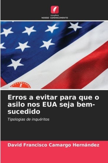 Erros a evitar para que o asilo nos EUA seja bem-sucedido