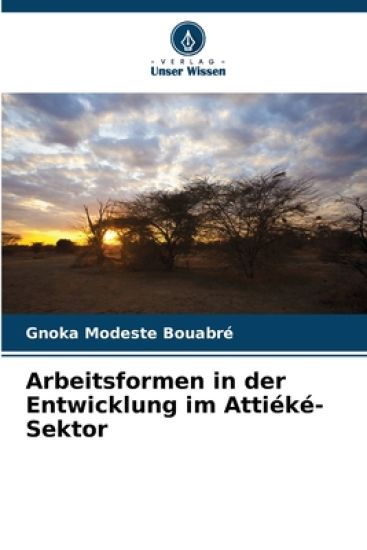 Arbeitsformen in der Entwicklung im Attiéké-Sektor
