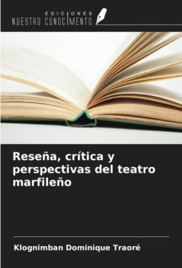 Reseña, crítica y perspectivas del teatro marfileño