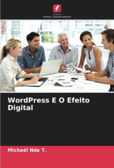 WordPress E O Efeito Digital