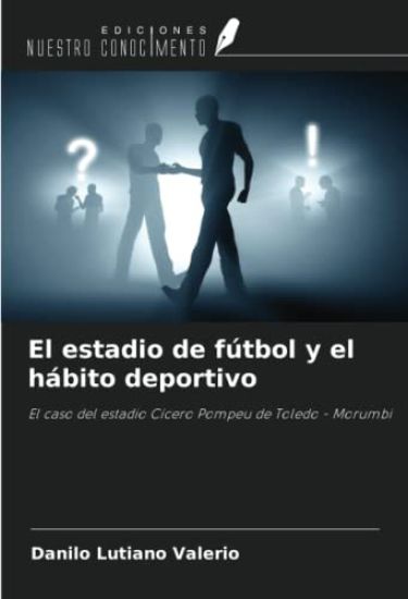 El estadio de fútbol y el hábito deportivo