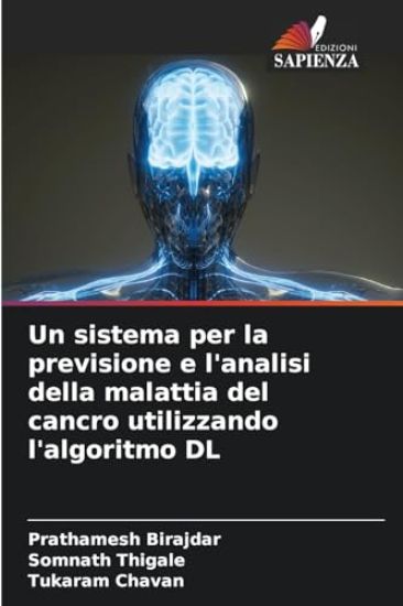 Un sistema per la previsione e l'analisi della malattia del cancro utilizzando l'algoritmo DL