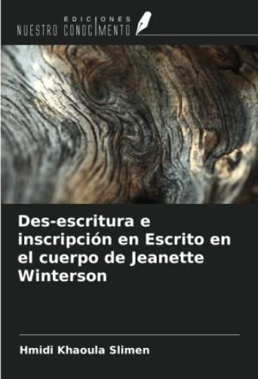Des-escritura e inscripción en Escrito en el cuerpo de Jeanette Winterson