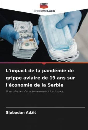 L'impact de la pandémie de grippe aviaire de 19 ans sur l'économie de la Serbie