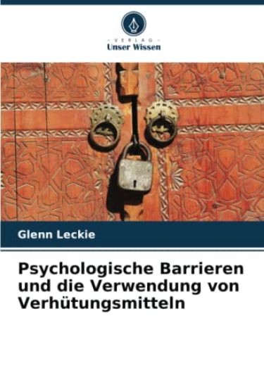 Psychologische Barrieren und die Verwendung von Verhütungsmitteln