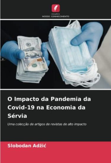 O Impacto da Pandemia da Covid-19 na Economia da Sérvia