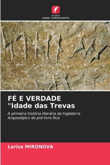 FÉ E VERDADE "Idade das Trevas
