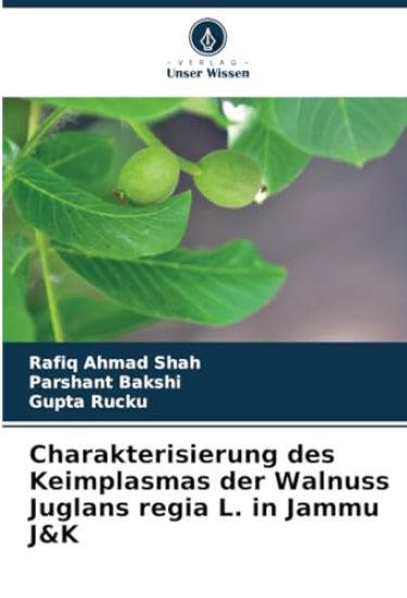 Charakterisierung des Keimplasmas der Walnuss Juglans regia L. in Jammu J&K