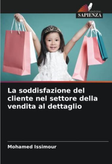 La soddisfazione del cliente nel settore della vendita al dettaglio