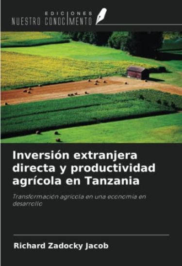 Inversión extranjera directa y productividad agrícola en Tanzania
