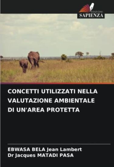 Concetti Utilizzati Nella Valutazione Ambientale Di Un'area Protetta