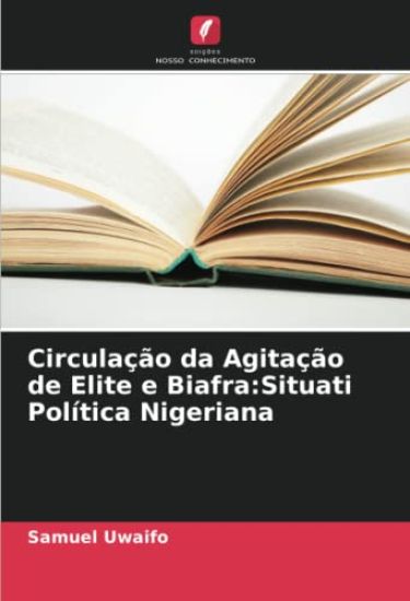 Circulação da Agitação de Elite e Biafra