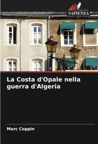 La Costa d'Opale nella guerra d'Algeria